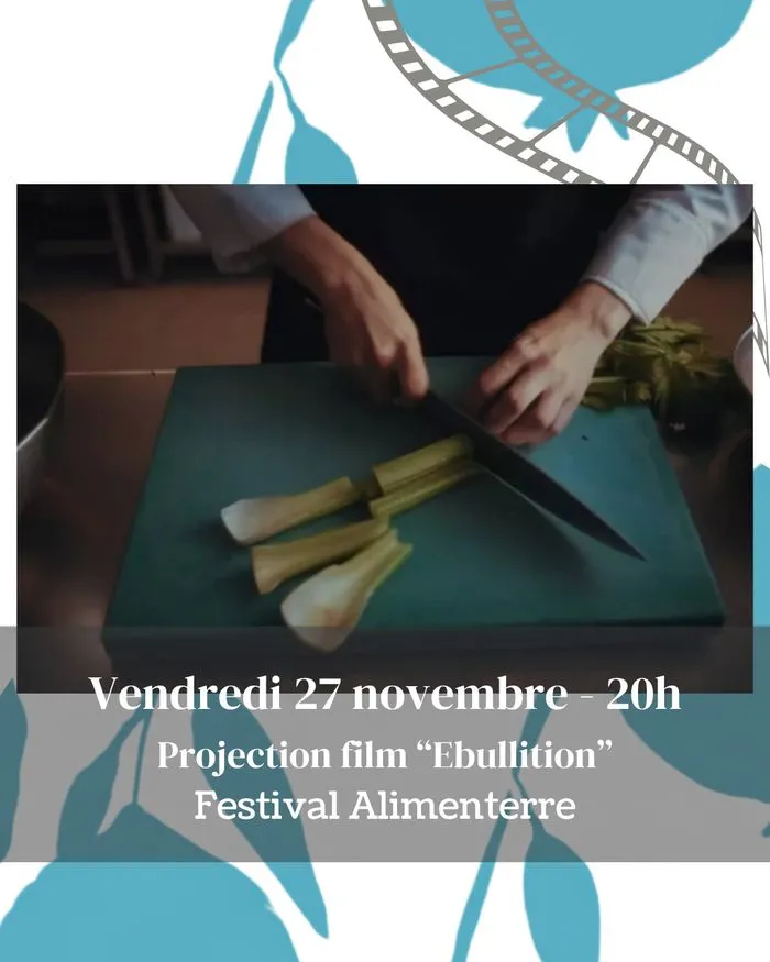 Projection Film "Ebullition" - Festival Alimenterre