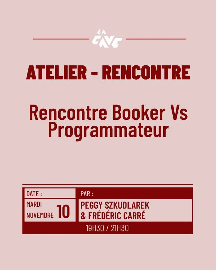 Atelier - Rencontre : Booker vs Programmateur