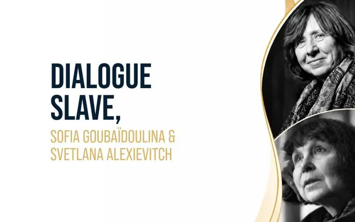 Dialogue slave, Sofia Goubaïdoulina & Svetlana Alexievitch