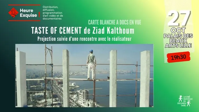 Projection LE GOUT DU CIMENT en présence du réalisateur ZIAD KALTHOUM