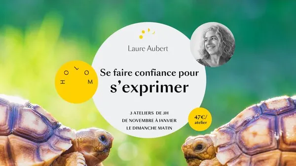 Atelier : Se faire confiance pour s’exprimer
