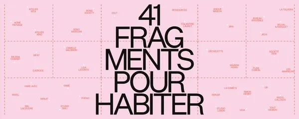 Exposition "41 fragments pour habiter" - Visites guidées
