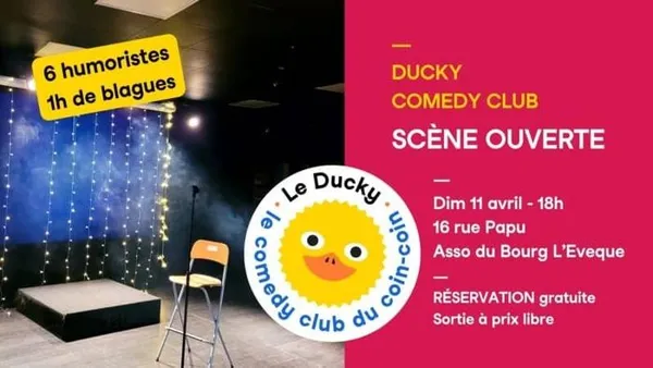 Ducky Scène Ouverte - Bourg L'Évêque