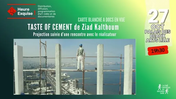 Projection LE GOUT DU CIMENT en présence du réalisateur ZIAD KALTHOUM