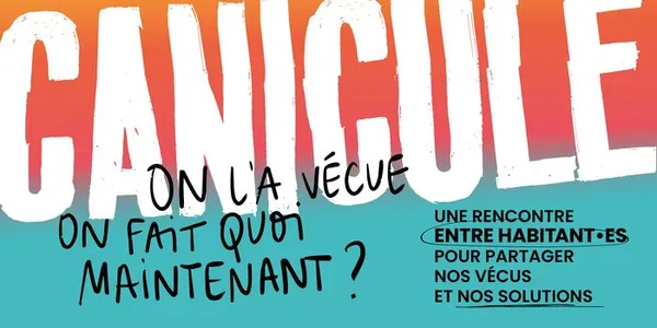 Rencontre Canicule - on fait quoi maintenant ? Dans le cadre des Journées de la résilience